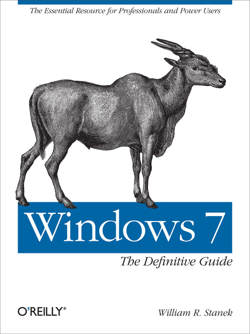 Title details for Windows 7:  the Definitive Guide by William R. Stanek - Available